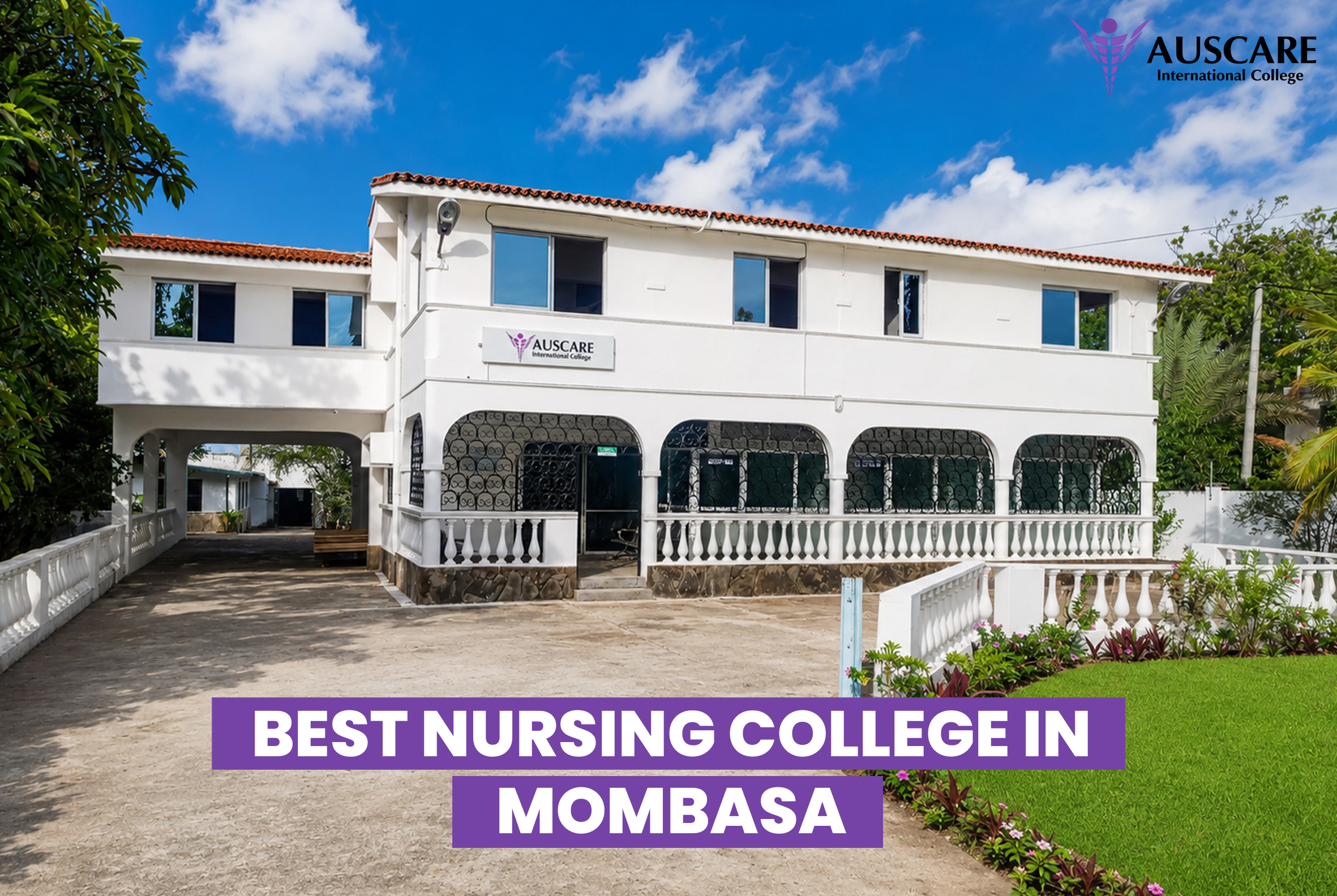 Best Nursing College in Mombasa — Why Auscare International College Stands Apart